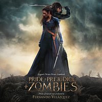 Fernando Velázquez – Pride And Prejudice And Zombies [Original Motion Picture Soundtrack]
