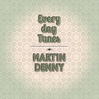 Martin Denny – Everyday Tunes