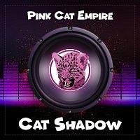 Pink Cat Empire – Cat Shadow
