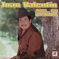 Juan Valentin – Ahora...Con Tambora