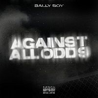 BALLY BOY – Against All Odds