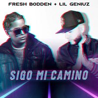 Fresh Bodden, Lil Geniuz – Sigo Mi Camino