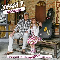 Johnny P, Meggie – Nimm mich mit nach Nashville Tennessee