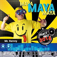 Mr Harvey – Mr Harvey - Maya Maya