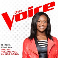 Shalyah Fearing – And I’m Telling You I’m Not Going [The Voice Performance]