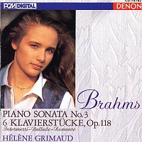 Hélene Grimaud – Brahms: Piano Sonata No. 3 - 6 Klavierstucke, Op. 118