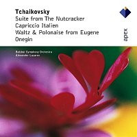 Tchaikovsky : The Nutcracker Suite, Capriccio Italien & Dances from Eugene Onegin  -  Apex