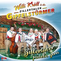 Willi Kroll & die Zillertaler Gipfelsturmer – Zillertaler jodeln gern