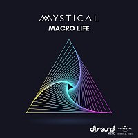 DJ Mystical – Macro Life