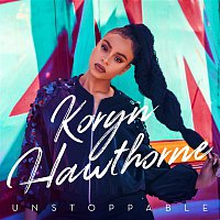 Koryn Hawthorne – Unstoppable