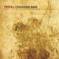 Timotej – Crossover Band