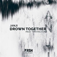 Přední strana obalu CD Drown Together (feat. Thriving Ivory)