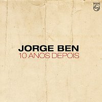 Jorge Ben – 10 Anos Depois