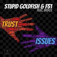 Stupid Goldfish & F51 – Trust Issues (feat. BRDGS)