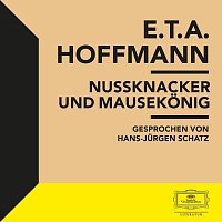 E.T.A. Hoffmann, Hans-Jurgen Schatz – E.T.A. Hoffmann: Nussknacker und Mausekonig