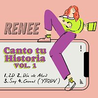 RENEE – Canto Tu Historia [VOL. 1]