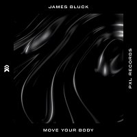 James Bluck – Move Your Body