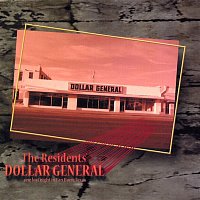 The Residents – Dollar General (One Lost Night In Van Horn, Texas)