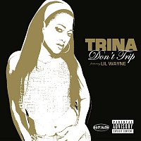 Trina – Don't Trip