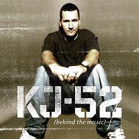 KJ-52 – Behind The Musik