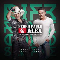 Pedro Paulo & Alex – Diferente Como Sempre