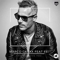 Marco Cavax, F51 – Hard To Love You