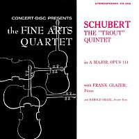 Members of the Fine Arts Quartet & Michael Steinberg & Frank Glazer & Harold Siegel – Schubert: Piano Quintet in A Major, D. 667 "The Trout" (Remastered from the Original Concert-Disc Master Tapes)