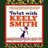 Keely Smith – Twist with Keely Smith (HD Remastered)