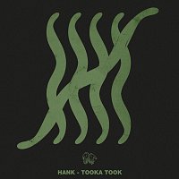 Hank – Tooka Took