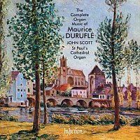 Duruflé: The Complete Organ Music