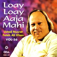 Nusrat Fateh Ali Khan – Loay Loay Aaja Mahi, Vol. 56