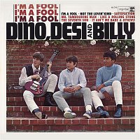 Dino, Desi & BILLY – I'm A Fool