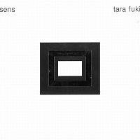 Tara Fuki – Sens
