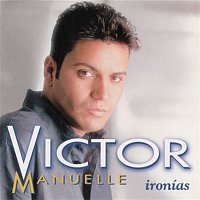 Victor Manuelle – Ironias