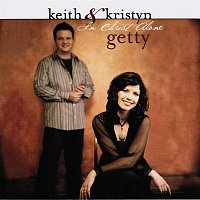 Keith & Kristyn Getty – In Christ Alone