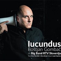Boštjan Gombač & Big Band RTV Slovenija – Iucundus