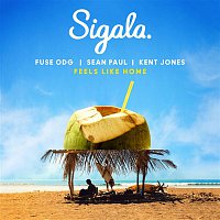 Sigala & Fuse ODG & Sean Paul, Kent Jones – Feels Like Home