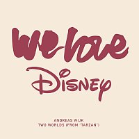 Andreas Wijk – Two Worlds [From "Tarzan"]