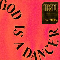 Tiësto, Mabel – God Is A Dancer