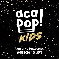 Acapop! KIDS – Bohemian Rhapsody/Somebody to Love