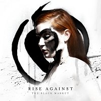 Rise Against – The Black Market [Expanded Edition]