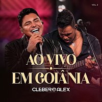 Cleber & Alex – Ao Vivo Em Goiania [Vol. 2]