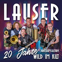 Die Lauser – 20 Jahre Wild im Kilt