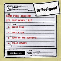Dr. Feelgood – Dr Feelgood - John Peel Session (5th September 1978)