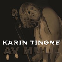 Karin Tingne – Av Mull