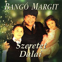 Bangó Margit – Szeretet dalai