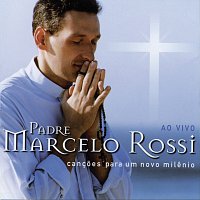 Padre Marcelo Rossi – Cancoes Para Um Novo Milenio [Audio]