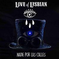 Love of Lesbian – Nadie por las calles (En directo)
