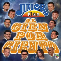 Junior Klan – Al Cien Por Ciento