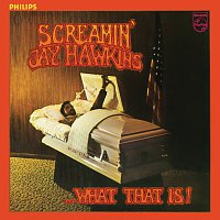 Screamin' Jay Hawkins – What That Is!